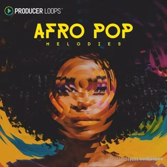 Producer Loops Afro Pop Melodies [WAV, MiDi, REX, AiFF, DAW Templates]