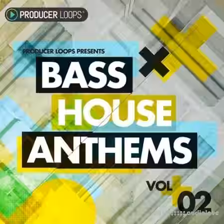 Producer Loops Bass House Anthems Vol.2 [WAV, MiDi] - Sample Pack Artwork