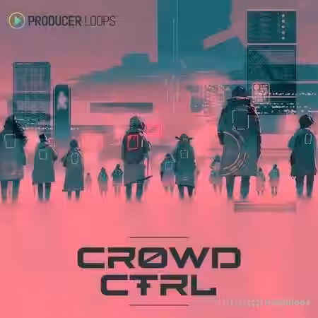 Producer Loops Crowd CTRL [MULTiFORMAT] - Sample Pack Artwork