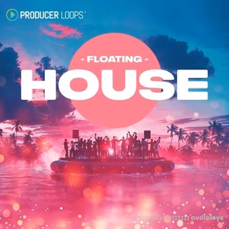 Producer Loops Floating House [WAV, MiDi, REX, AiFF, DAW Templates]