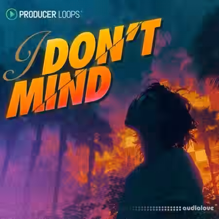 Producer Loops I DonT Mind [WAV, MiDi, AiFF] - Sample Pack Artwork