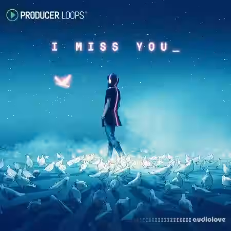 Producer Loops I Miss You [MULTiFORMAT] - Sample Pack Artwork