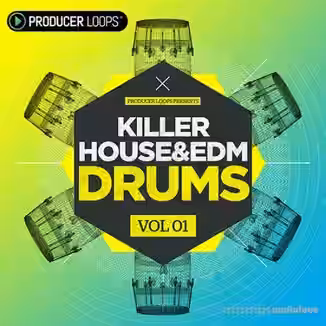 Producer Loops Killer House and EDM Drums Vol.1 [MULTiFORMAT]