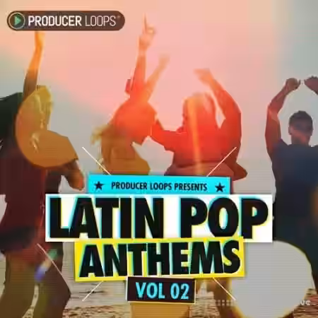 Producer Loops Latin Pop Anthems Vol.2 [MULTiFORMAT] - Sample Pack Artwork