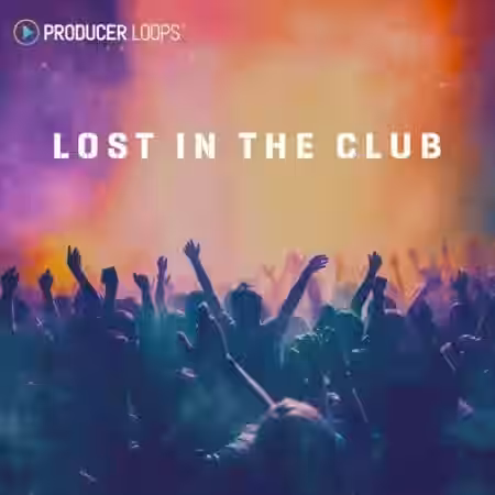 Producer Loops Lost in the Club [MULTiFORMAT] - Sample Pack Artwork
