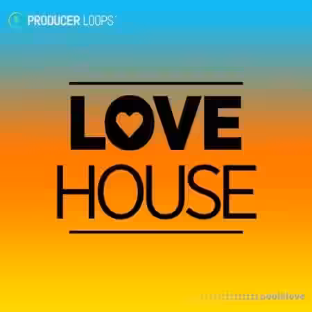 Producer Loops Love House [WAV, MiDi] - Sample Pack Artwork