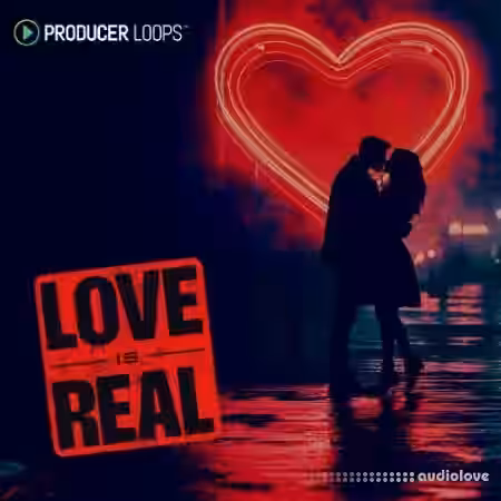Producer Loops Love Is Real [MULTiFORMAT] - Sample Pack Artwork
