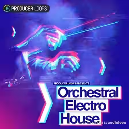 Producer Loops Orchestral Electro House [WAV, MiDi, REX] - Sample Pack Artwork