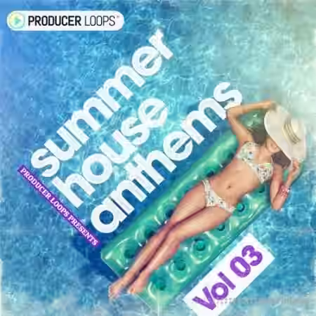 Producer Loops Summer House Anthems Vol.3 [REX, MiDi] - Sample Pack Artwork