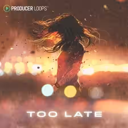Producer Loops Too Late [MULTiFORMAT] - Sample Pack Artwork