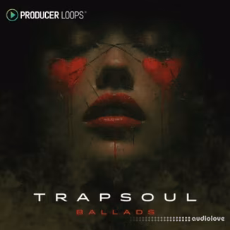 Producer Loops Trapsoul Ballads [MULTiFORMAT]