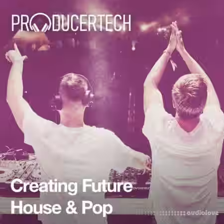 Producertech Creating Future House and Pop [TUTORiAL] - Sample Pack Artwork