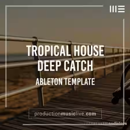Production Music Live Catch Deep House Ableton Template [DAW Templates] - Sample Pack Artwork