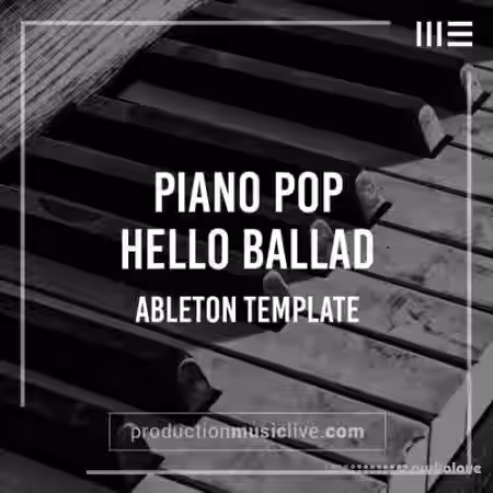 Production Music Live Hello Piano Ballad Ableton Template [DAW Templates] - Sample Pack Artwork