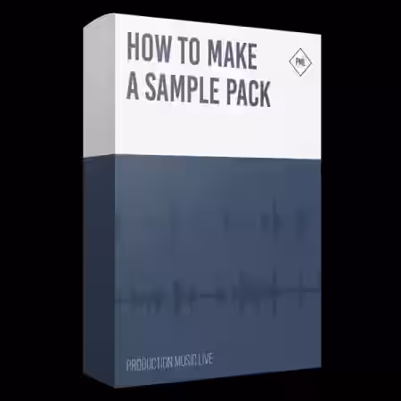 Production Music Live How To Make A Sample Pack [TUTORiAL] - Sample Pack Artwork