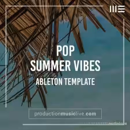 Production Music Live Summer Vibes Pop Ableton Template [DAW Templates] - Sample Pack Artwork