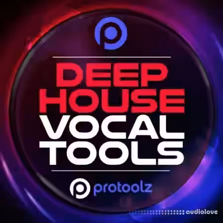 ProToolz Deep House Vocal Tools [WAV] - Sample Pack Artwork