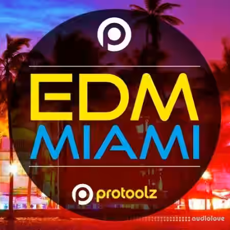 Protoolz EDM Miami [WAV] - Sample Pack Artwork
