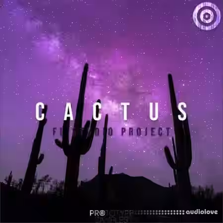 Prototype Samples Cactus FL Studio Project [MULTiFORMAT] - Sample Pack Artwork