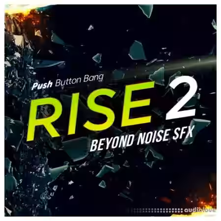 Push Button Bang Rise 2 Beyond Noise FX [WAV] - Sample Pack Artwork