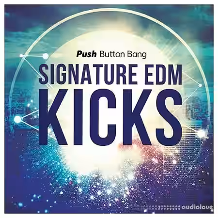 Push Button Bang Signature EDM Kicks [WAV] - Sample Pack Artwork