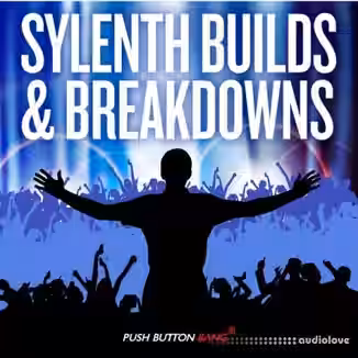 Push Button Bang Sylenth Builds and Breakdowns [Synth Presets]