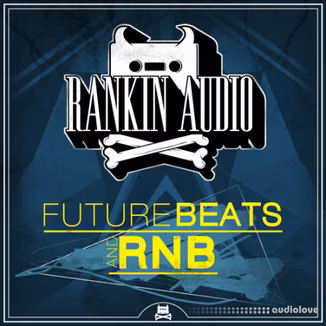 Rankin Audio Future Beats and RnB [WAV]