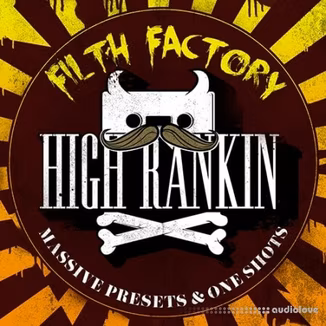 Rankin Audio High Rankin Filth Factory [WAV, Synth Presets]