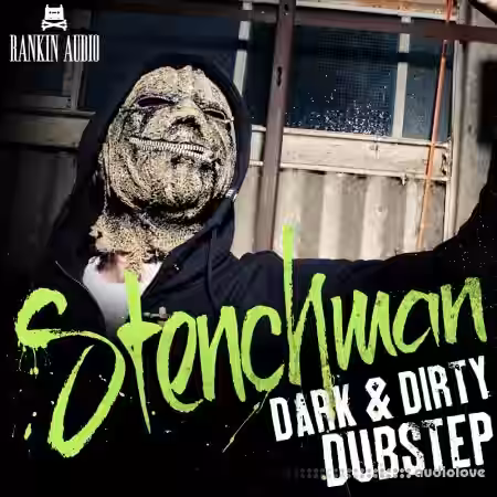 Rankin Audio Stenchman Dark and Dirty Dubstep [WAV] - Sample Pack Artwork