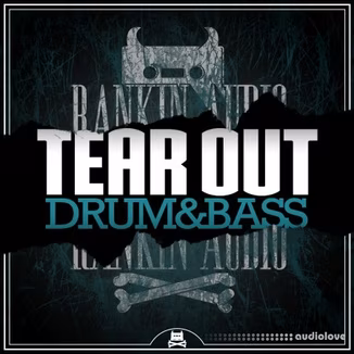 Rankin Audio Tear Out DnB [WAV, Synth Presets]