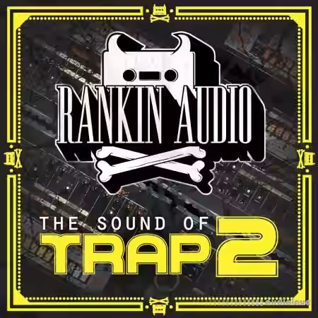 Rankin Audio The Sound of Trap 2 [WAV] - Sample Pack Artwork