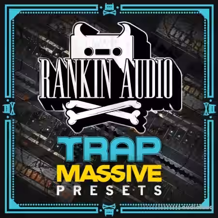 Rankin Audio Trap Massive Presets [Synth Presets] - Sample Pack Artwork