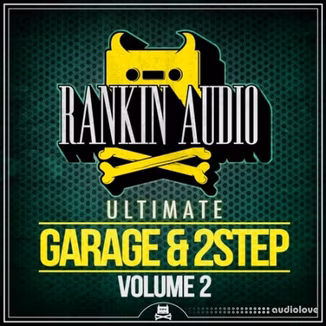 Rankin Audio Ultimate Garage and 2 Step Vol.2 [WAV]