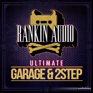 Rankin Audio Ultimate Garage and 2Step [WAV]