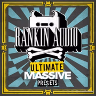 Rankin Audio Ultimate Massive Presets [Synth Presets]