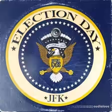 RatchetGxds Election Day by JFK [WAV] - Sample Pack Artwork