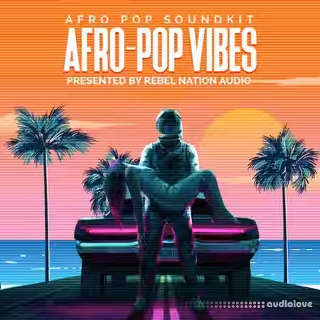Rebel Nation Audio Afro Pop Vibes [WAV, MiDi] - Sample Pack Artwork