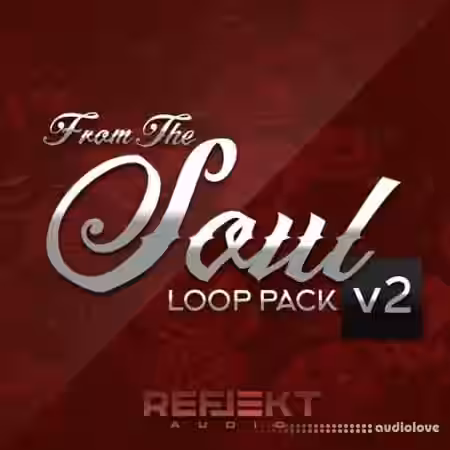 Reflekt Audio From The Soul Loop Pack V2 [WAV] - Sample Pack Artwork