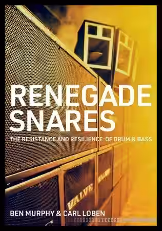 Renegade Snares: The Resistance And Resilience Of Drum & Bass - Sample Pack Artwork