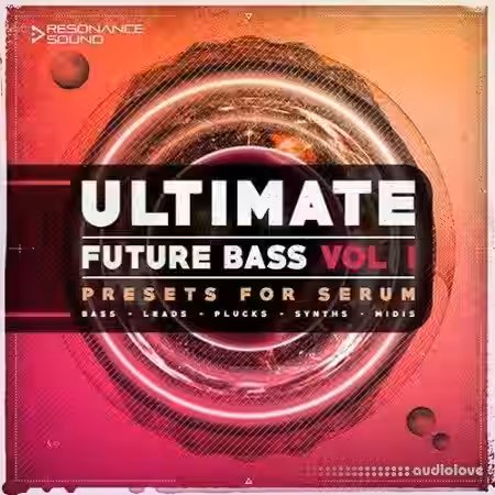 Resonance Sound Ultimate Future Bass for Serum Vol.1 [Synth Presets] - Sample Pack Artwork