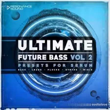 Resonance Sound Ultimate Future Bass Vol.2 [Synth Presets, MiDi] - Sample Pack Artwork