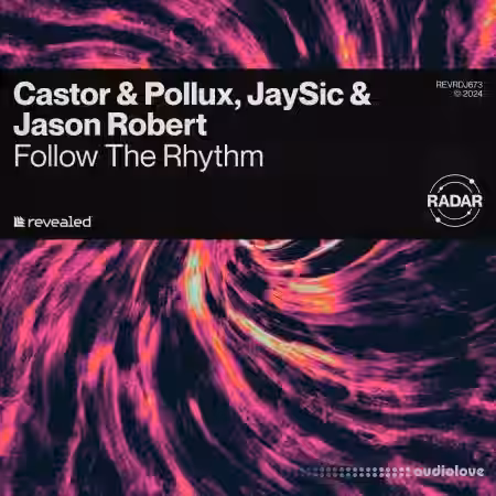 Revealed Recordings  Follow The Rhythm Castor and PolluxΓüá, JaySicΓüá & Jason Robert [WAV] - Sample Pack Artwork