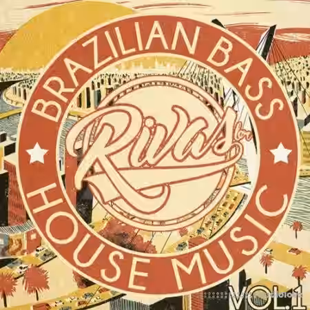 RIVAS (BR) Brazilian Bass and House Music Vol.1 [WAV, MiDi, Synth Presets] - Sample Pack Artwork