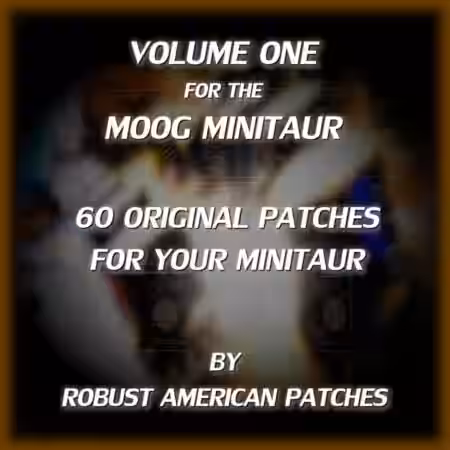 Robust American Patches Volume I for the Moog Minitaur [Synth Presets] - Sample Pack Artwork