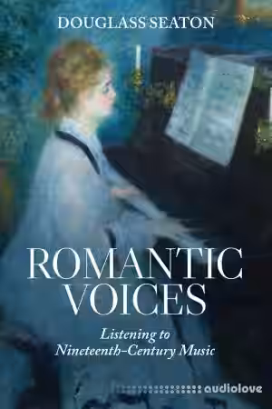 Romantic Voices: Listening to Nineteenth-Century Music - Sample Pack Artwork