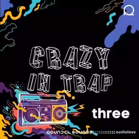 Roundel Sounds Crazy In Trap Vol.3 [WAV, MiDi, Synth Presets] - Sample Pack Artwork