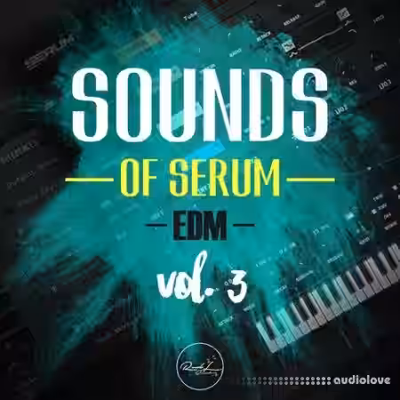 Roundel Sounds Sounds Of Serum Vol.3: EDM [Synth Presets] - Sample Pack Artwork
