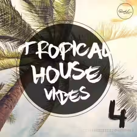 Roundel Sounds Tropical House Vibes Vol 4 [WAV, MiDi] - Sample Pack Artwork
