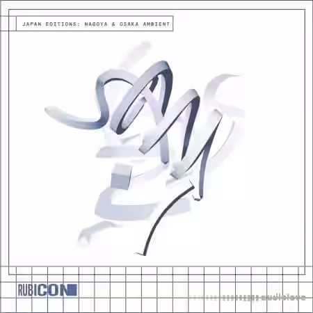 Rubicon Japan Editions - Nagoya and Osaka Ambient [WAV] - Sample Pack Artwork