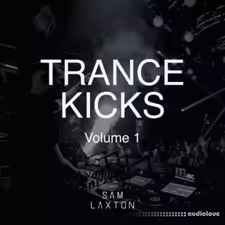 Sam Laxton Trance Kicks Vol.1 [WAV] - Sample Pack Artwork